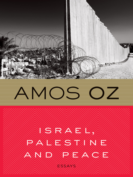 Title details for Israel, Palestine and Peace by Amos Oz - Wait list
